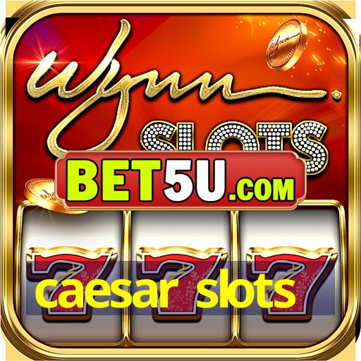 caesar slots